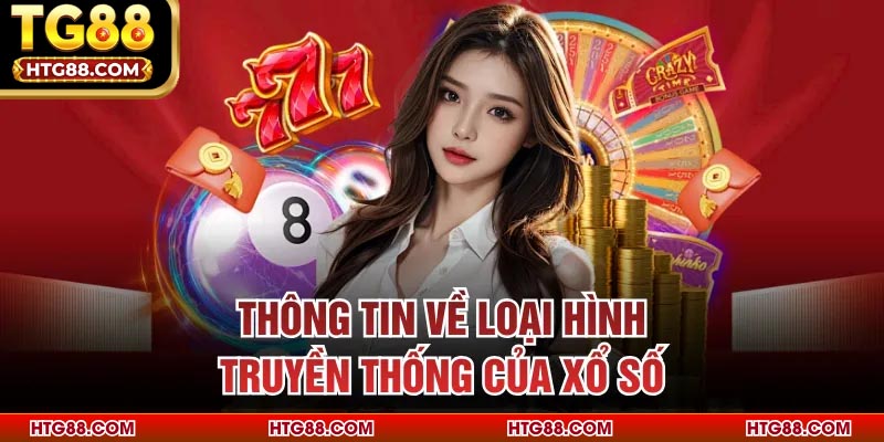 Thông tin về loại hình truyền thống của xổ số